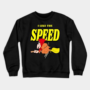 I like speed Crewneck Sweatshirt